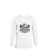 a white long sleeve shirt with the words and so the adventure begins